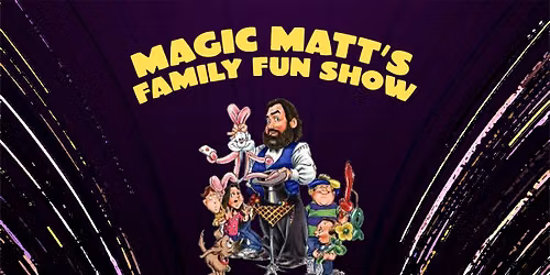 Magic Matt\u2019s Family Fun Show