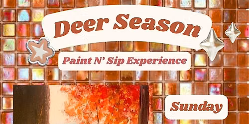 \u201cDeer Season\u201d Sip N\u2019 Paint Event At Tapster PHL (21+)