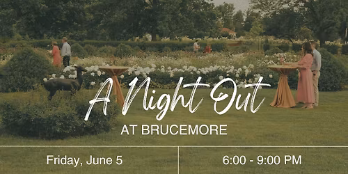 A Night Out at Brucemore