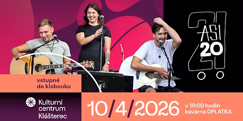 Koncert Asi 20 v kav\u00e1rn\u011b Oplatka 