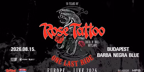 ROSE TATTOO - b\u00facs\u00faturn\u00e9 @ Budapest, Barba Negra