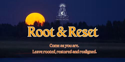 Root & Reset