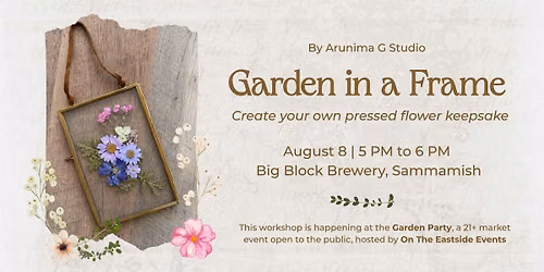 Garden in a Frame: Pressed Flower Keepsake Workshop