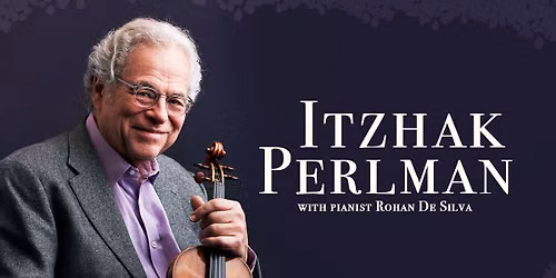 Itzhak Perlman & Rohan De Silva