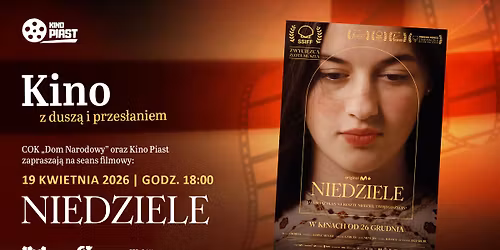 KINO z dusz\u0105 i przes\u0142aniem - NIEDZIELE \/ COK Dom Narodowy