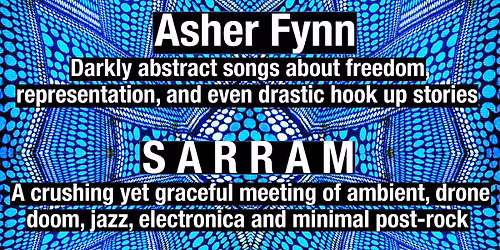 The Spirit of Gravity presents SARRAM, Asher Fynn, Shark Calmer