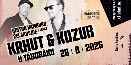 Krhut & Kozub U t\u00e1bor\u00e1ku \/ Bistro Hamburg \/ \u010cel\u00e1kovice
