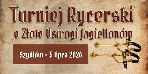 Turniej Rycerski \u2694\ufe0f o Z\u0142ote Ostrogi Jagiellon\u00f3w