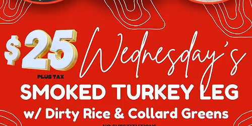 Turkey Leg Wednesday's