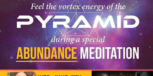 Abundance Meditation: Feel the vortex magic of the PYRAMID