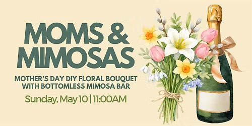 Moms & Mimosas: Mother's Day at Twin Oast