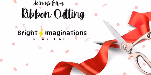 Bright Imaginations Play Cafe Ribbon Cutting