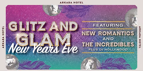 Glitz & Glam New Year's Eve - Top of the Ark feat. New Romantics and The Incredibles