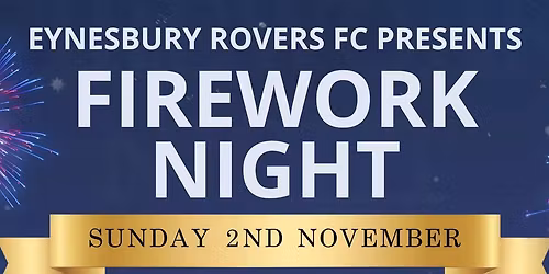 Eynesbury Rovers Family Firework Night