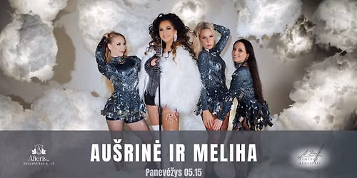 Au\u0161rin\u0117 ir Meliha gyvai | Panev\u0117\u017eys 