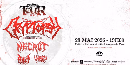 The Decibel Magazine Tour 2026: Cryptopsy + Necrot + Fulci + Blood Monolith | Montr\u00e9al