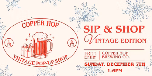 Sip & Shop: Vintage Edition @ Copper Hop