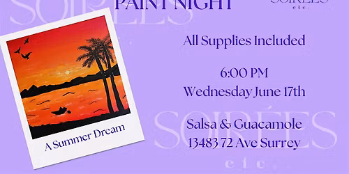 \u2600\ufe0f A Summer Dream Paint Night at Salsa & Guacamole \u2600\ufe0f