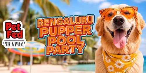 Pet Fed Bengaluru Pupper Pool Party 2026
