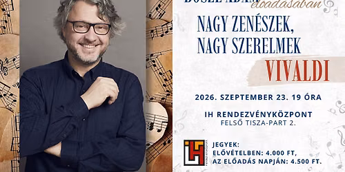 B\u0151sze \u00c1d\u00e1m: VIVALDI - Nagy zen\u00e9szek, nagy szerelmek