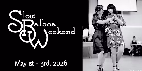 Slow Balboa Weekend - SAVE THE DATE!