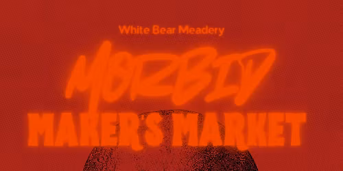 Morbid Maker's Market- April- White Bear Meadery 