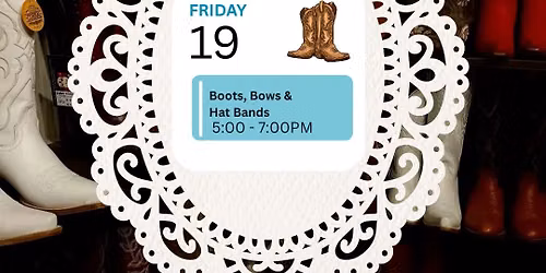 Boots , Bows & Hat Bands