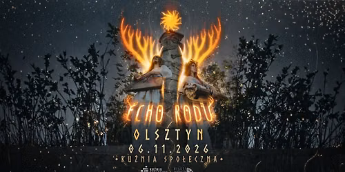 Koncert Echo Rodu 06.11.2026 Olsztyn, Ku\u017ania Spo\u0142eczna