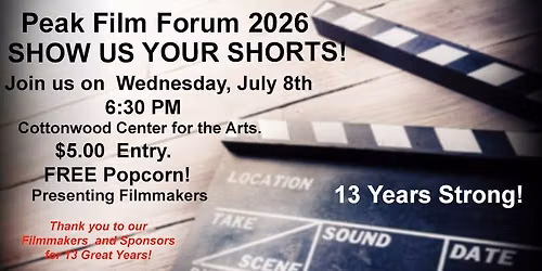 July Peak Film Forum & Show Us Your Shorts!