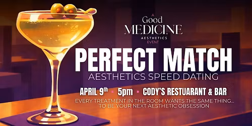 PERFECT MATCH -An Aesthetics Speed Dating Event