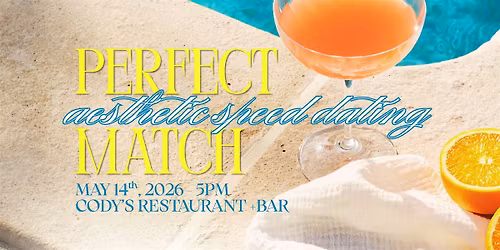 PERFECT MATCH -An  Aesthetics Speed Dating Event