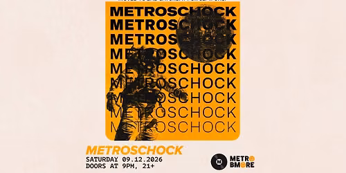 METROSCHOCK - Moved to 2nd Sat. for Sept Only - @ Metro Baltimore 