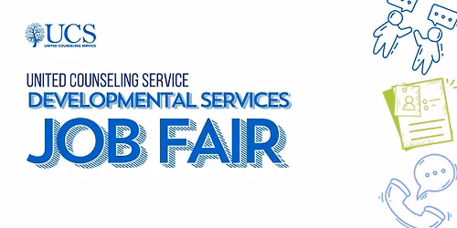 UCS Developmental Services Job Fair