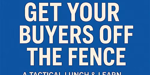 Realtors: Get Your Buyers Off the Fence