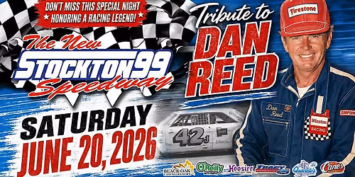 June 20th Tribute to Dan Reed at the Stockton 99 Speedway
