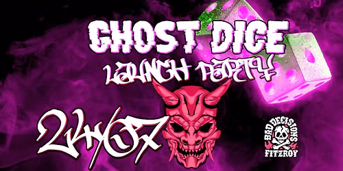 GHOST DICE Launch Party