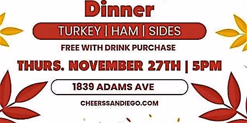 Cheers Bar San Diego Annual Thanksgiving Day Dinner - Free with purchase