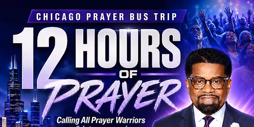 STL \/ ESTL to Chicago Bus Trip to Pastor John Hannah's 12 Hour Prayer 2026