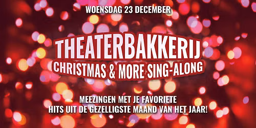 Theaterbakkerij Christmas & More Sing-Along | met I AM Music