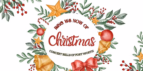 Concert Bells of Fort Worth Christmas Concert