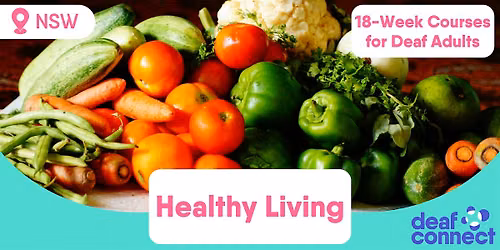 Healthy Living | 18 Weeks | Courses for Deaf Adults