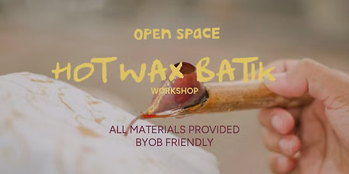 Hot Wax Batik Workshop