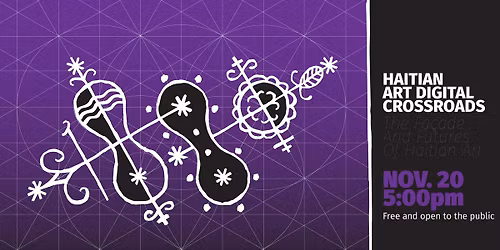 Haitian Art Digital Crossroads Launch & Keynote w\/Yvena Despagne