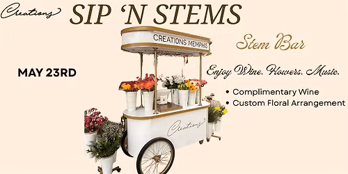 Sip \u2018N Stems : The Stem Bar Experience