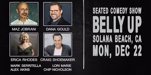 Patton Oswalt , Maz Jobrani, Dana Gould, Erica Rhodes, Craig Shoemaker & more