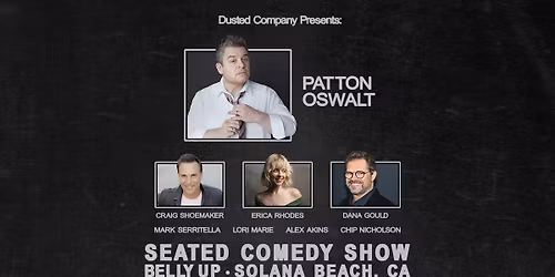 Patton Oswalt ,Dana Gould, Erica Rhodes, Craig Shoemaker & more