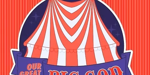 Our Great Big God VBS