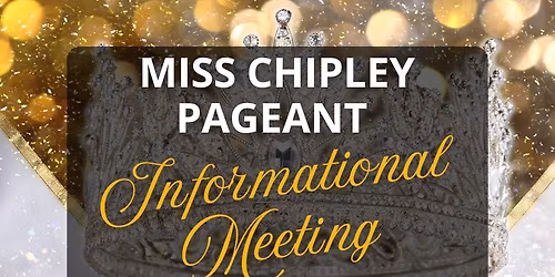 Miss Chipley Pageant Informational Meeting