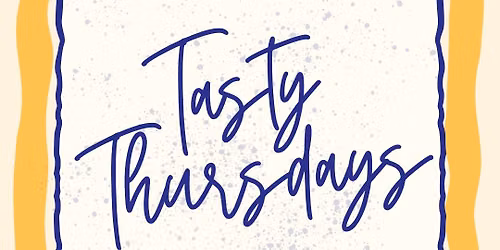 Tasty Thursdays