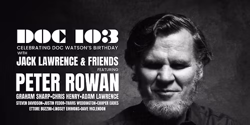 Doc 103: Celebrating Doc Watson ft. Jack Lawrence, Peter Rowan & more!